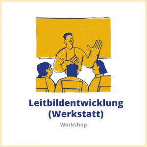 Leitbildentwicklung (Werkstatt)