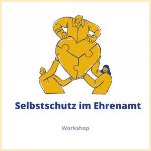 Selbstschutz im Ehrenamt